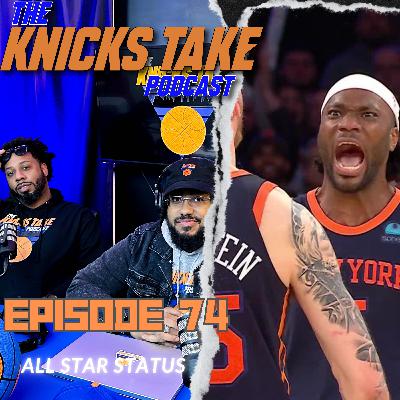 All Star Status | Episode 74: Knicks take victory lap after Brunson & Randle NBA All Star Selections