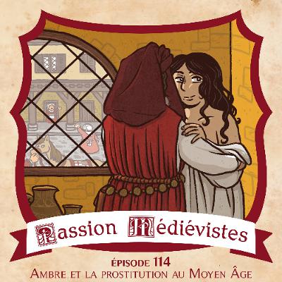 Épisode 114 – Ambre et la prostitution au Moyen Âge