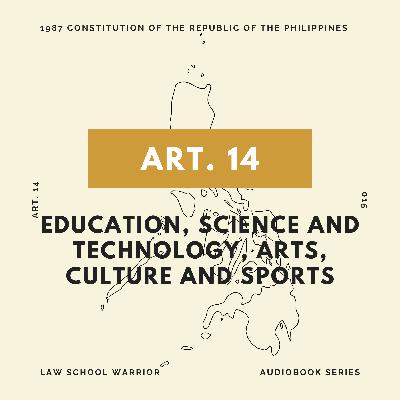 Consti: Article 14 - Education, Science and Technology, Arts, Culture and Sports