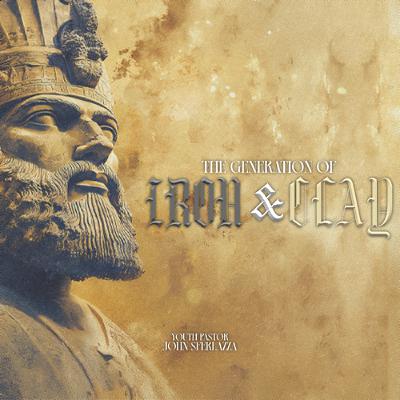 2.8.26 | "The Generation Of Iron And Clay" | Youth Pastor John Sferlazza 2.8.26 | "The Generation Of Iron And Clay" | Youth Pastor John Sferlazza