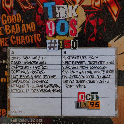 TDK 90s #250 (Oasis - Deftones - Attaque 77) TDK 90s #250 (Oasis - Deftones - Attaque 77)