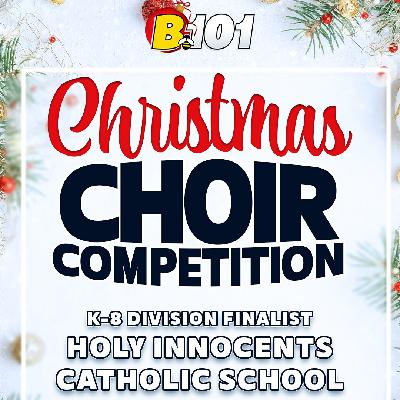 Holy Innocents Catholic School Advances to K-8 Finals of B101's 2025 Christmas Choir Competition