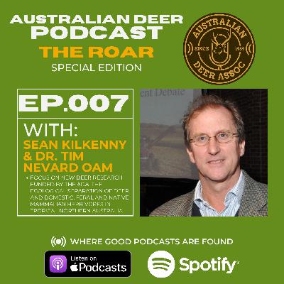 EP:007 The Roar Special Edition: New Deer Research featuring Dr. Tim Nevard