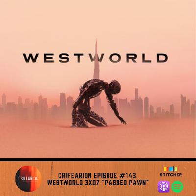 ep 24: Westworld - 3x07 "Passed Pawn" ep 24: Westworld - 3x07 "Passed Pawn"