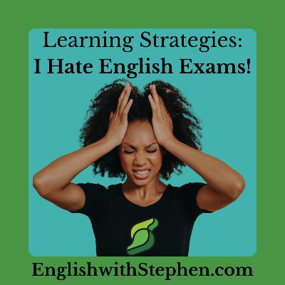 Learning Strategies: I Hate English Exams Learning Strategies: I Hate English Exams
