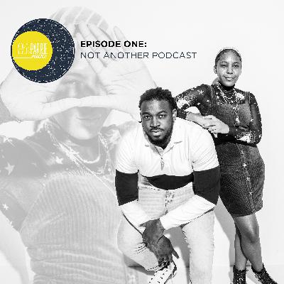 Episode 1 - Not Another Podcast