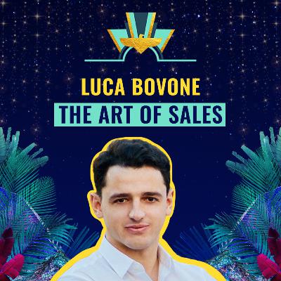 #18: The art of sales by Luca Bovone, Founder of Habyt