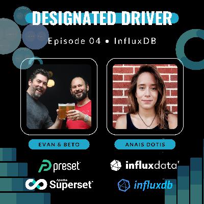 Designated Driver Episode #4 • InfluxDB