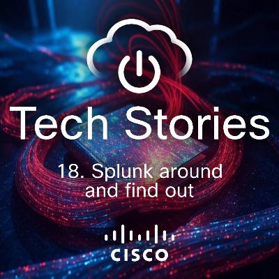 18 - Splunk around and find out 18 - Splunk around and find out