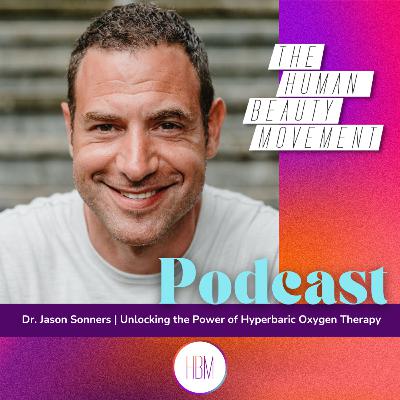 Unlocking the Power of Hyperbaric Oxygen Therapy with Dr. Jason Sonners