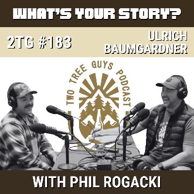 #183: What’s Your Story? - Ulrich Baumgardner