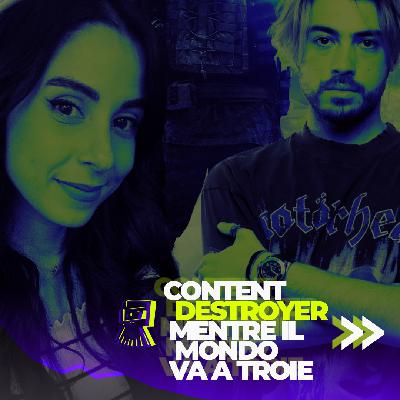 Ep. 244: Content Destroyer prima che fosse mainstream Ep. 244: Content Destroyer prima che fosse mainstream