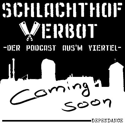 Schlachthof Verbot - Der Podcast Aus'm Viertel - Folge 001 - Der Platzhalter