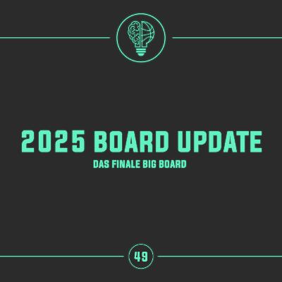Das finale Big Board zur 2025 Draft