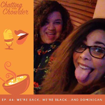 We're Back, We're Black...and Dominican