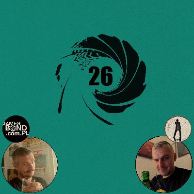 James Bond Team PL - 37 - ”Produkcja Bonda 26 w d...”