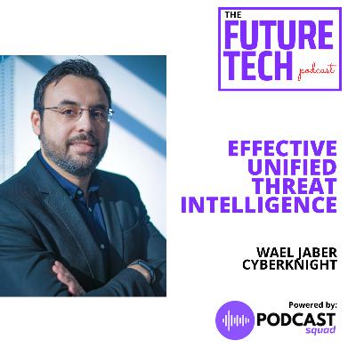 Effective Unified Threat Intelligence