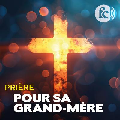 Prière pour sa grand-mère