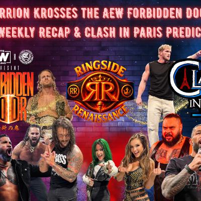 Karrion Krosses the AEW Forbidden Door | WWE Weekly Recap & Clash in Paris Predictions