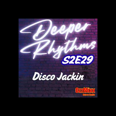 Deeper Rhythms s2e29 - Disco Jackin