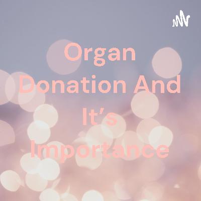 Organ donation and its importance