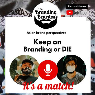 EP3: Keep on Branding or DIE