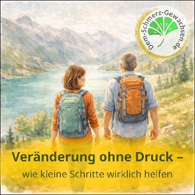 Veränderung ohne Druck - wie kleine Schritte wirklich helfen