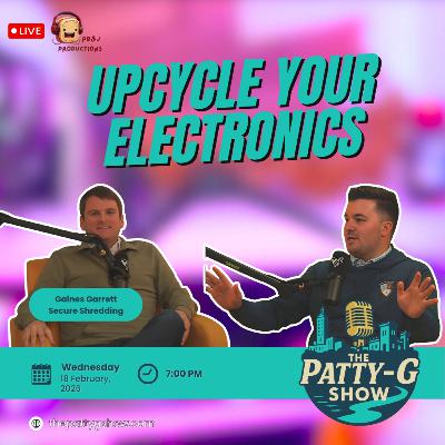 Upcycle Your Electronics | The Patty-G Show EP. 306 Upcycle Your Electronics | The Patty-G Show EP. 306