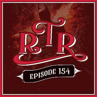 RTR ep#154 : The Dark Knight Rises RTR ep#154 : The Dark Knight Rises
