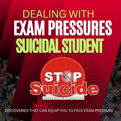 Dealing with Exam Pressures: Suicidal Student