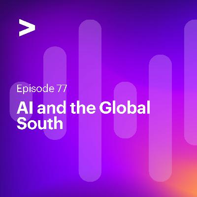 AI Leaders Podcast #77: AI and the Global South