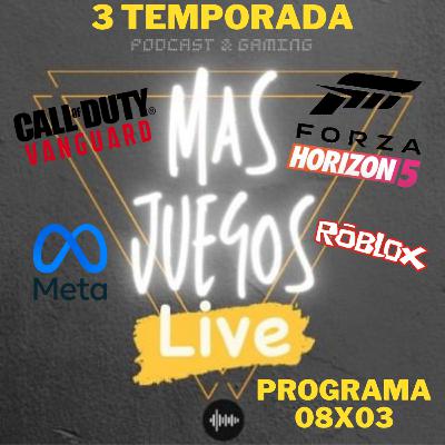 MAS JUEGOS LIVE-PROGRAMA 08X03-Call Of duty Vanguard, Forza Horizon 5,Meta, Game Pass y más