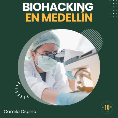 E152: ¿Se puede hackear el cuerpo humano? Biohacking explicado por Camilo Ospina