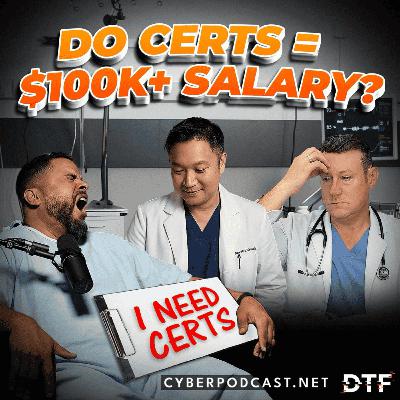 Do You Need Cybersecurity Certs for a 6-Figure Job? #DTF025