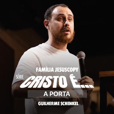CRISTO É A PORTA | Guilherme Schenkel CRISTO É A PORTA | Guilherme Schenkel