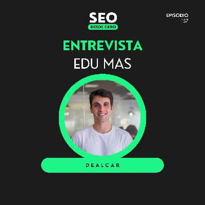 Cómo montar un SaaS desde cero y conseguir +35.000 clientes | Edu de Dealcar
