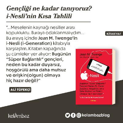 Gençliği ne kadar tanıyoruz? i-Nesli’nin Kısa Tahlili