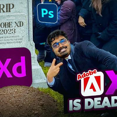 Episode 32 | Is Adobe XD Dead? Why You Should Migrate to Figma for Better Design Workflow