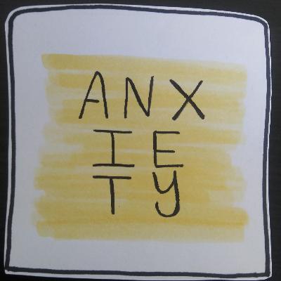 S1E3 - Anxiety S1E3 - Anxiety