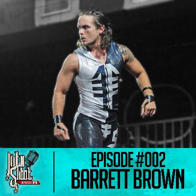Into the Shoot - Episode #002 - Barrett Brown Into the Shoot - Episode #002 - Barrett Brown