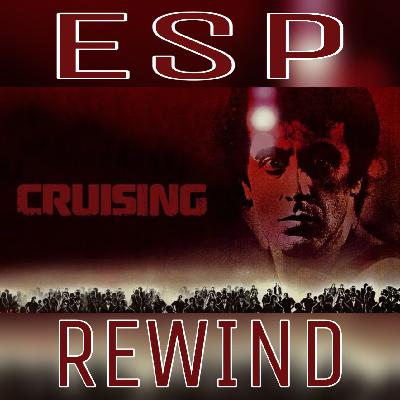 E Society Podcast - ESP Rewind: Cruising (1980)