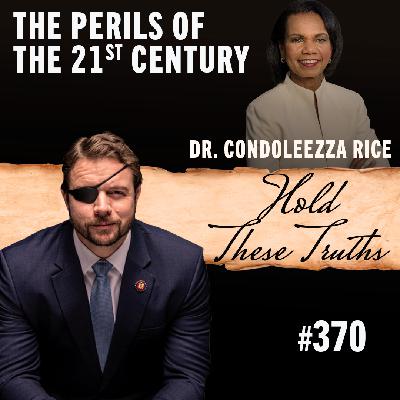 Dr. Condoleezza Rice on the Perils of the 21st Century