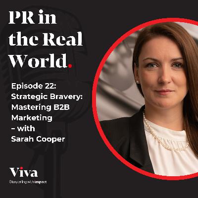 Strategic Bravery: Mastering B2B Marketing – with  Sarah Cooper
