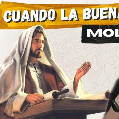 Cuando Las Buenas Noticias Molestan - Lucas 4:14-30