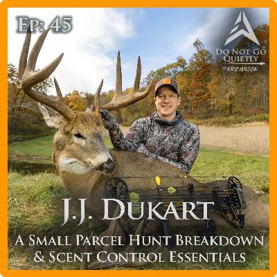 A Small Parcel Hunt Breakdown & Scent Control Essentials w/ JJ Dukart A Small Parcel Hunt Breakdown & Scent Control Essentials w/ JJ Dukart