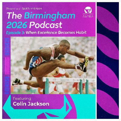Episode 3: Colin Jackson CBE. When Excellence Becomes Habit. Episode 3: Colin Jackson CBE. When Excellence Becomes Habit.