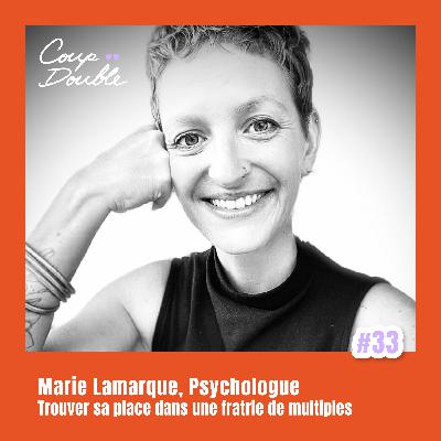 À 2 VOIX #33 – MARIE LAMARQUE : TROUVER SA PLACE DANS UNE FRATRIE DE MULTIPLES À 2 VOIX #33 – MARIE LAMARQUE : TROUVER SA PLACE DANS UNE FRATRIE DE MULTIPLES