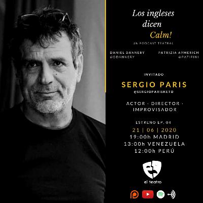 Los Ingleses Dicen Calm! - Sergio Paris [EP04]