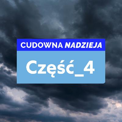 Cudowna nadzieja #4 - pastor Arek Kotlewski Cudowna nadzieja #4 - pastor Arek Kotlewski