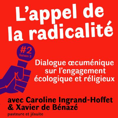 L'appel de la radicalité. Dialogue œcuménique sur l'engagement écologique et religieux